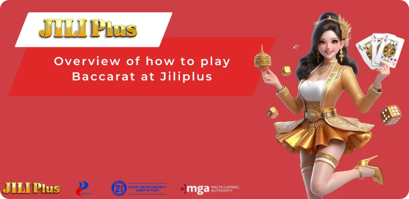 Overview of how to play Baccarat at Jiliplus